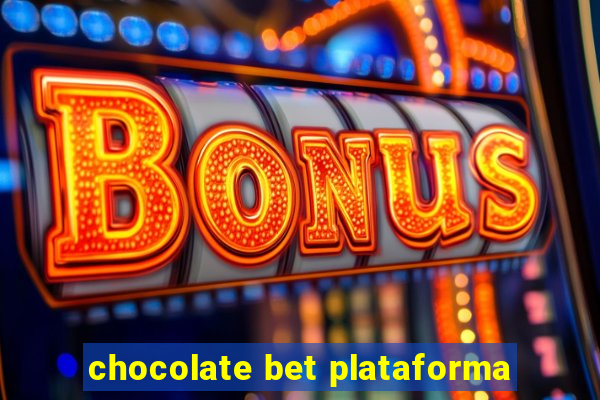 chocolate bet plataforma